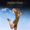 SEPTEMBER - BECAUSE I LOVE YOU