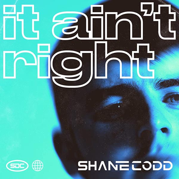 SHANE CODD - IT AIN`T RIGHT