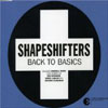 SHAPESHIFTERS - BACK TO BASICS (RADIO EDIT)