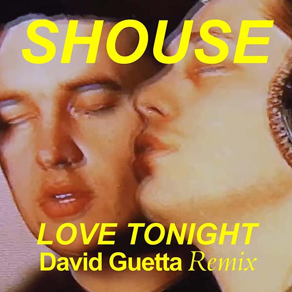 SHOUSE - LOVE TONIGHT (SHORT RADIO EDIT)