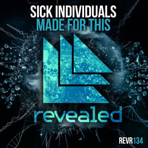 SICK INDIVIDUALS - MADE FOR THIS (RADIO EDIT)