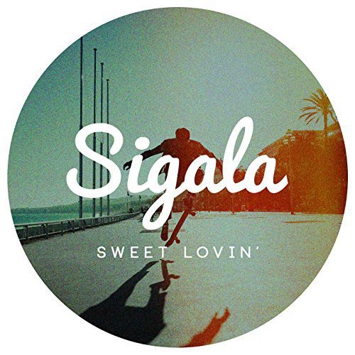 SIGALA - SWEET LOVIN`