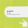 SIN PLOMO - IT`S YOU