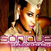 SONIQUE - WORLD OF CHANGE (RADIO EDIT)