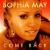 SOPHIA MAY - COME BACK (DIGITAL DOG RADIO EDIT)