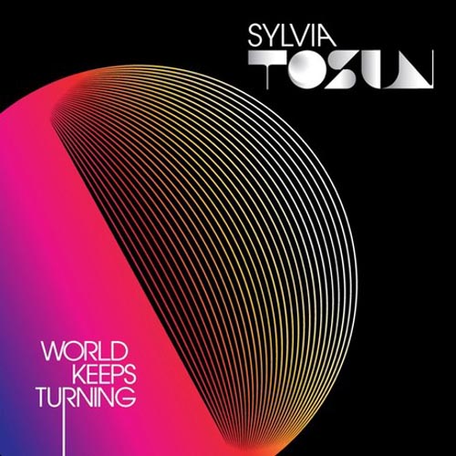 SYLVIA TOSUN - WORLD KEEPS TURNING (BELLATRAX ORIGINAL EDIT)