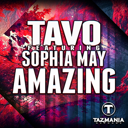 TAVO f/ SOPHIA MAY - AMAZING (RADIO MIX)