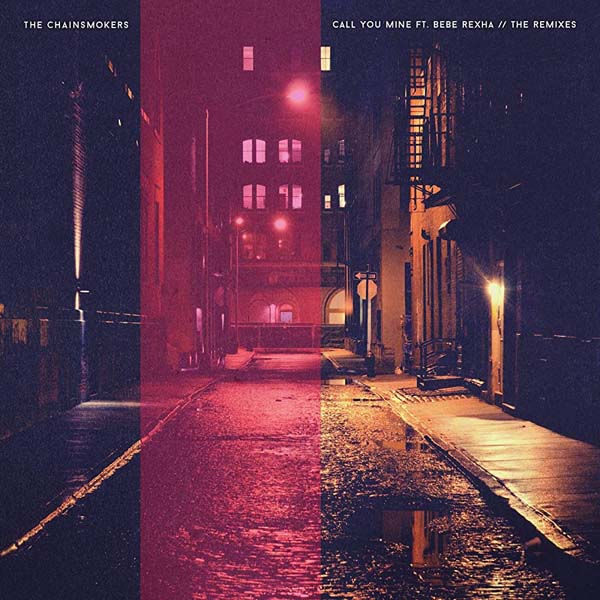 THE CHAINSMOKERS F/ BEBE REXHA - CALL YOU MINE