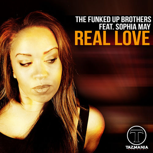 THE FUNKED UP BROTHERS f/ SOPHIA MAY - REAL LOVE (ORIGINAL RADIO)