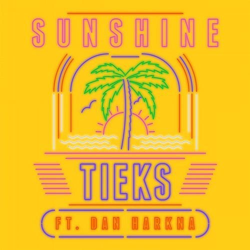 TIEKS f/ DAN HARKNA - SUNSHINE (RADIO EDIT)