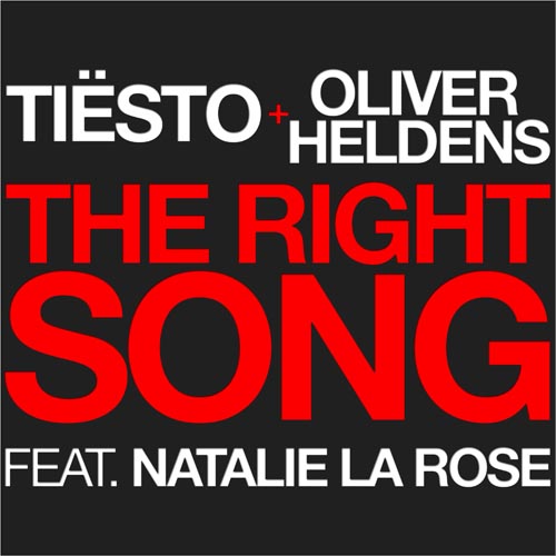 TIESTO and OLIVER HELDENS f/ NATALIE LA ROSE - THE RIGHT SONG