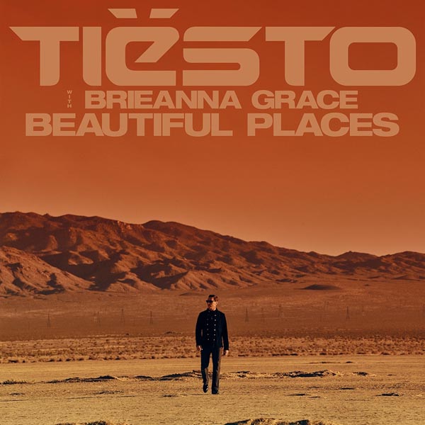 TIESTO & BRIEANNA GRACE - BEAUTIFUL PLACES