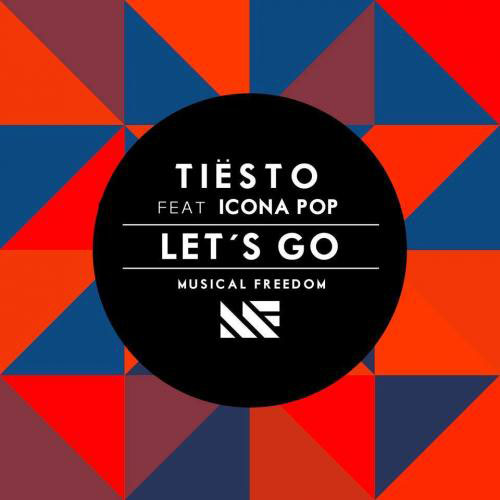 TIESTO f/ ICONA POP - LETS GO