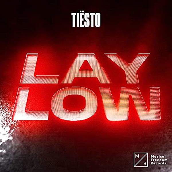 TIESTO - LAY LOW (RADIO EDIT)