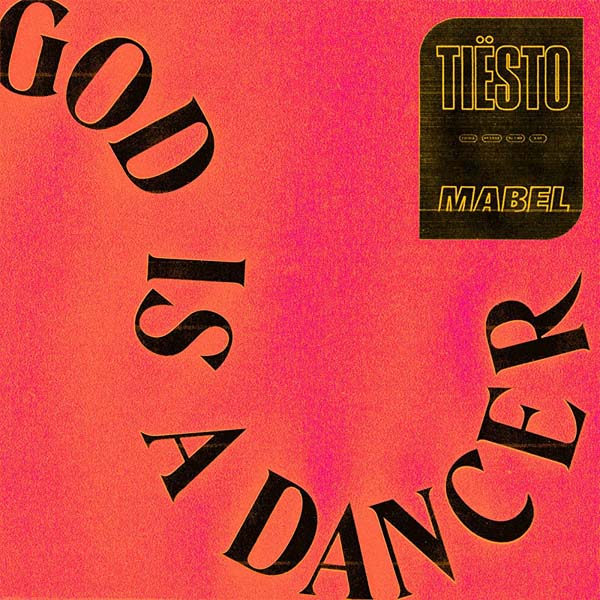 TIESTO & MABEL - GOD IS A DANCER (RADIO) TIESTO & MABEL - GOD IS A DANCER (RADIO)