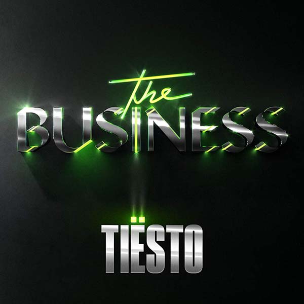 TIESTO - THE BUSINESS (MAIN EDIT)