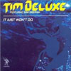 TIM DELUXE/SAM OBERNIK - IT JUST WON`T DO