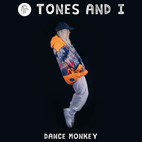 TONES AND I - DANCE MONKEY TONES AND I - DANCE MONKEY
