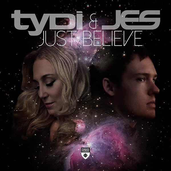 TYDI AND JES - JUST BELIEVE