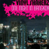 VINYLSHAKERZ - ONE NIGHT IN BANGKOK (VINYLSHAKERZ SCREEN CUT)