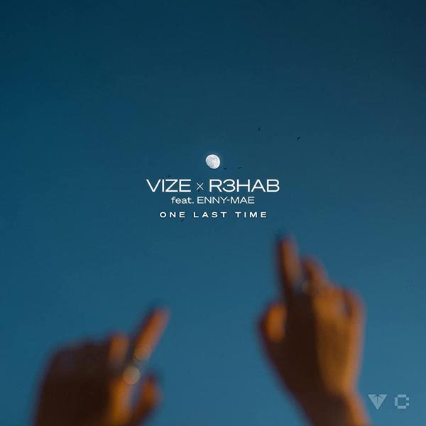 VIZE & R3HAB - ONE LAST TIME