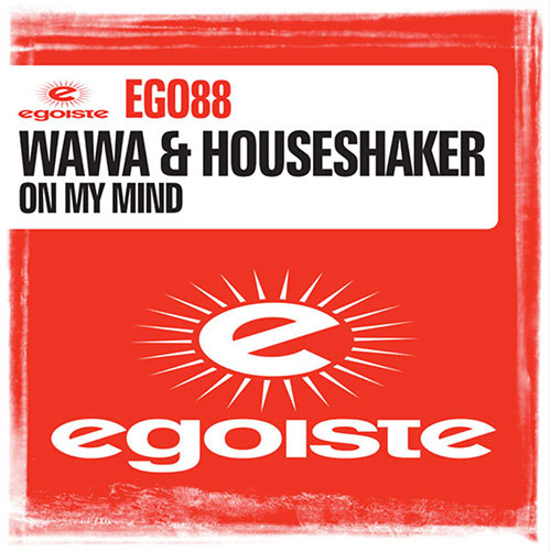WAWA and HOUSESHAKER - ON MY MIND (DJ ANTOINE VS MAD MARK HOUSESHAKER MIX)