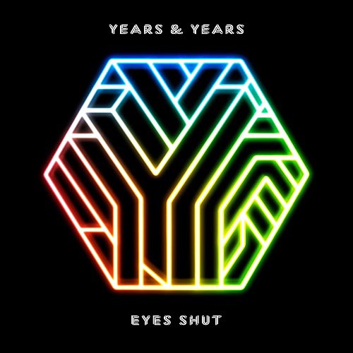 YEARS AND YEARS - EYES SHUT (DANNY DOVE RADIO EDIT)