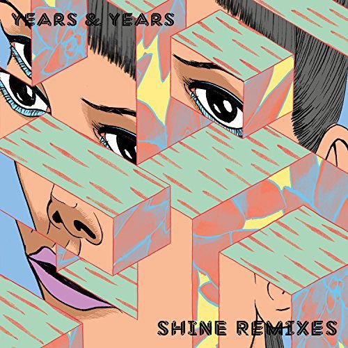 YEARS AND YEARS - SHINE (MAX SANNA AND STEVE PITRON RADIO EDIT)