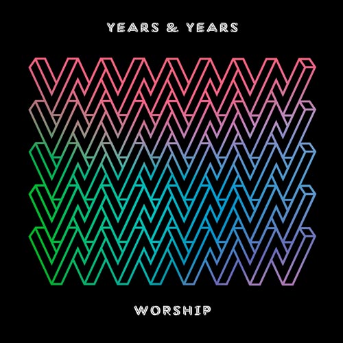 YEARS AND YEARS - WORSHIP (TODD TERRY REMIX)