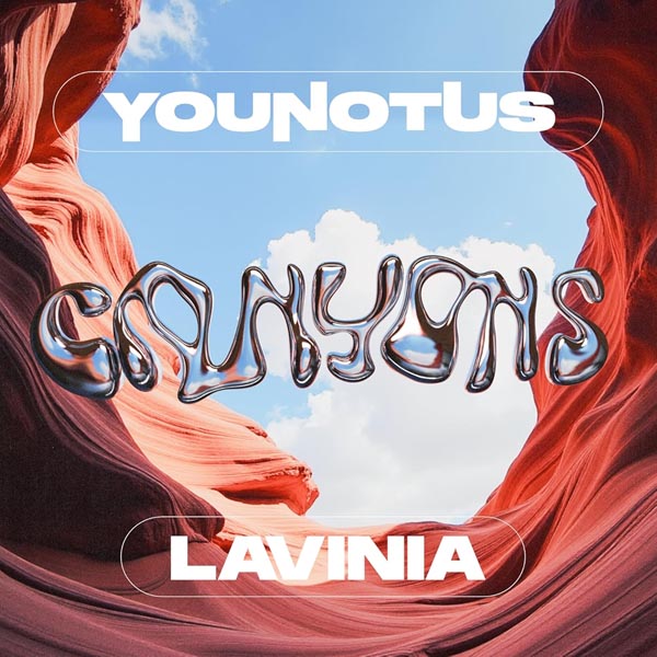 YOUNOTUS X LAVINIA - CANYONS