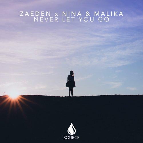 ZAEDEN x NINA and MALIKA - NEVER LET YOU GO (ORIGINAL MIX)