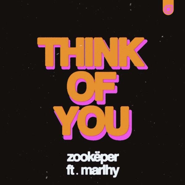 ZOOKEPER F/ MARLHY - THINK OF YOU