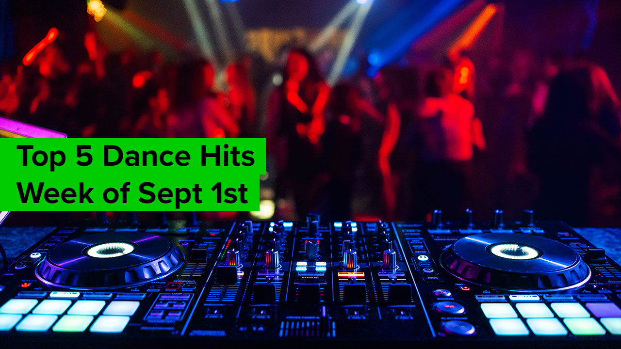 Biggest EDM Dance Hits: Week of 9/1